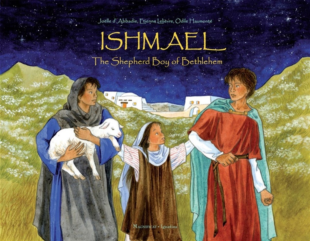Ishmael: The Shepherd Boy of Bethlehem