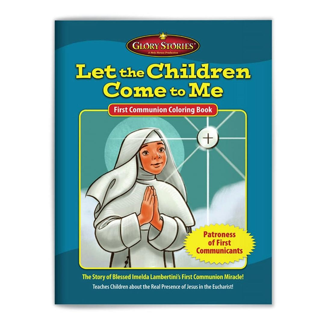 Glory Stories Coloring Book: Blessed Imelda's First Communion Miracle