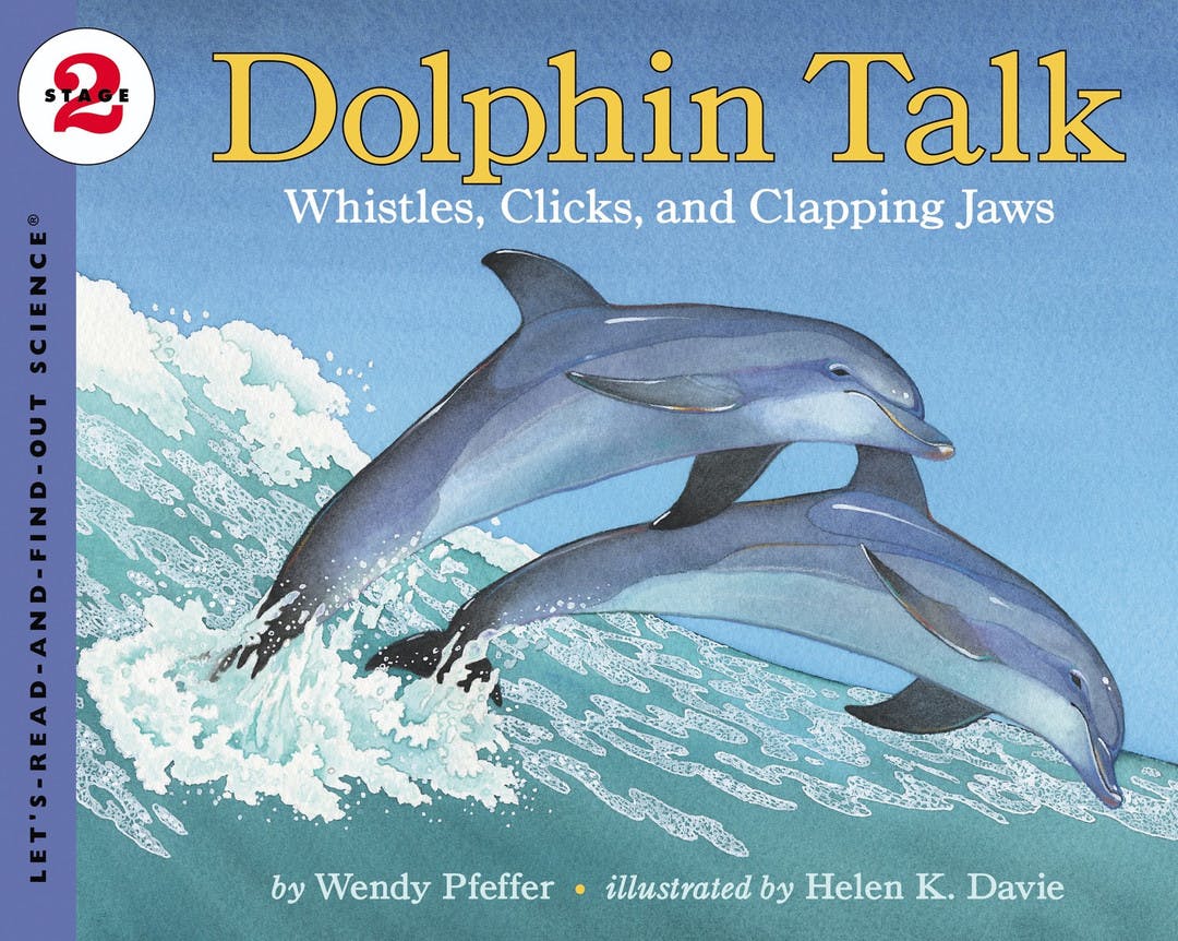 Dolphin Talk: Whistles, Clicks, and Clapping